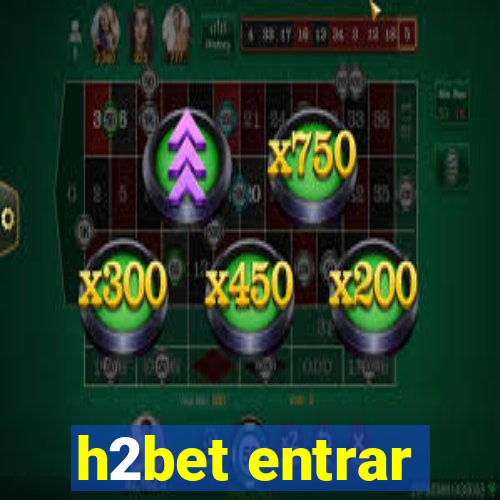 h2bet entrar